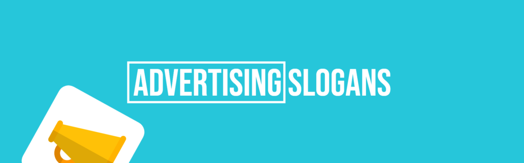 999 Advertising Slogans Or Taglines For Your Business - Slogans